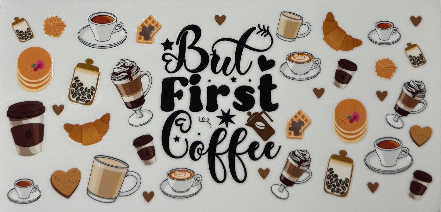 But First Coffee