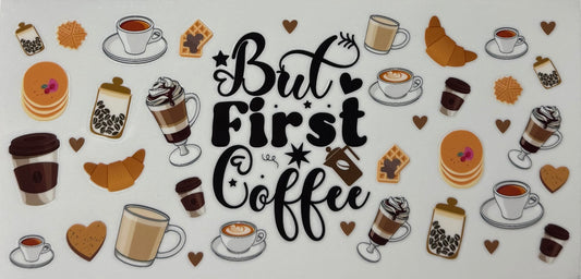But First Coffee